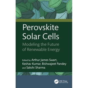 预订 Perovskite Solar Cells: Modeling the Future of Renewable Energy 钙钛矿太阳能电池:构建可再生能源的未来模型: 9781032