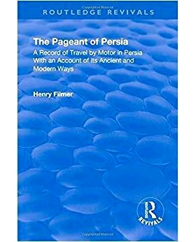 预订 Revival: The Pageant of Persia (1937): A Record of Travel by Motor in Persia with an Account of Its Ancient and Mod