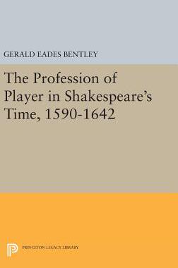 【预订】The Profession of Player in Shakespeare’s Time, 1590-1642