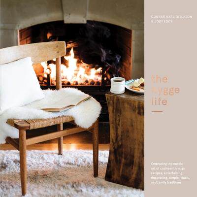预订 The Hygge Life: Embracing the Nordic Art of Coziness Through Recipes, Entertaining, Decorating, Simple Rituals, and