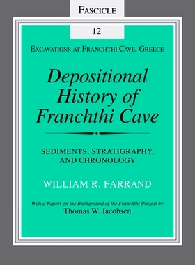 预订 Depositional History of Franchthi Cave: Stratigraphy, Sedimentology, and Chronology, Fascicle 12: 9780253213143