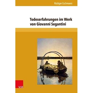 Werk von 死亡经历 Todeserfahrungen 9783847105190 乔瓦尼·塞甘蒂尼作品中 Segantini 预订 Giovanni