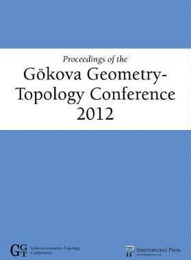 [预订]Proceedings of the GÃ¶kova Geometry-Topology Conference 2012 9781571462701