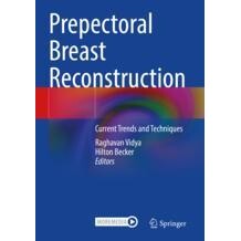 预订 Prepectoral Breast Reconstruction Current Trends and Techniques 胸鳍前乳房再造:当前趋势与技术 9783031155925