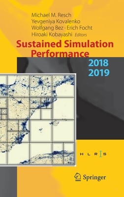 【预订】Sustained Simulation Performance 2018 and 2019: Proceedings of the Joint Workshops on Sustained Simulation...