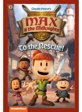 预订 To the Rescue!: Book 2 (Nickelodeon: Max & the Midknights) 救援！：*册（Nickelodeon：Max & the Midknights）: 978059