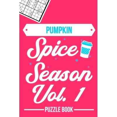 预订 Pumpkin Spice Season Sudoku Thanksgiving Fall Autumn Vibe Puzzle Book Volume 1: 200 Challenging Puzzles: 9798693088
