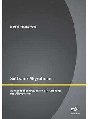 预订 Software-Migrationen: Aufwandsabschatzung Fur Die Ablosung Von Altsystemen: 9783842886117