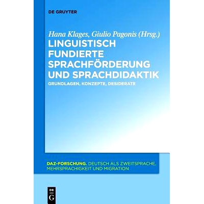 预订 Linguistisch fundierte Sprachförderung und Sprachdidaktik: Grundlagen, Konzepte, Desiderate: 9783110555394
