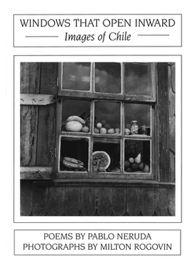 预订 Windows That Open Inward: Images of Chile 向内打开的窗户：智利的图像: 9781945680649