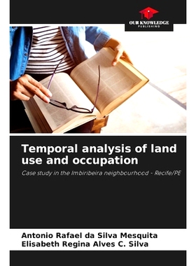 预订 Temporal analysis of land use and occupation: Case study in the Imbiribeira nei*ourhood - Recife/PE: 9786208175009