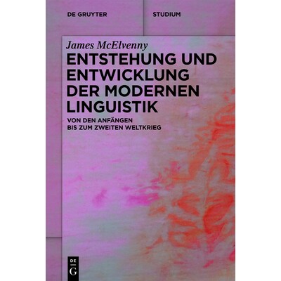 预订 Entstehung und Entwicklung der modernen Linguistik: Von den Anfängen bis zum Zweiten Weltkrieg 现代语言学的起源与