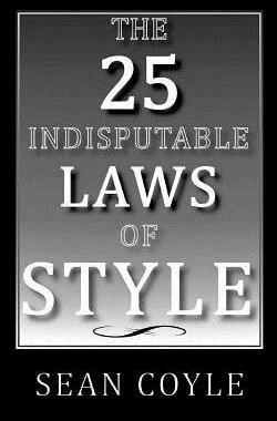 [预订]The 25 Indisputable Laws of Style 9780996682619