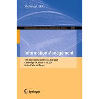 預訂 Information Management 10th International Conference, ICIM 2024, Cambridge, UK, March 8–10, 2024, Revised Selecte