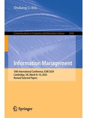 预订 Information Management 10th International Conference, ICIM 2024, Cambridge, UK, March 8–10, 2024, Revised Selecte