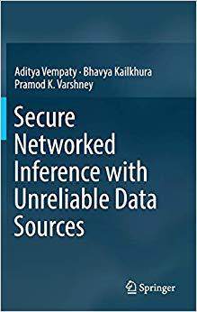 【预售】Secure Networked Inference with Unreliable Data Sources