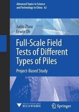[预订]Full-Scale Field Tests of Different Types of Piles: Project-Based Study