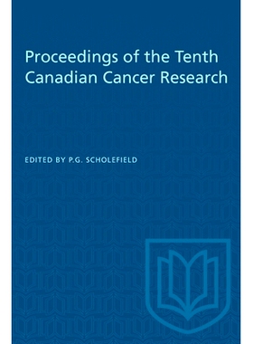 预订 Proceedings of the Tenth Canadian Cancer Research 第十届加拿大癌症研究论文集: 9781487580667