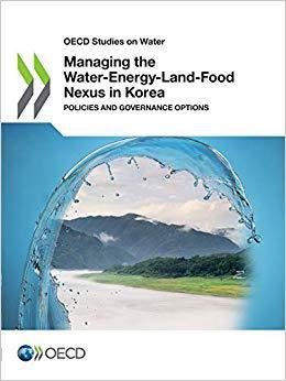 【预售】OECD Studies on Water Managing the Water-Energy-Land-Food Nexus in Korea: Policies and Governance Options