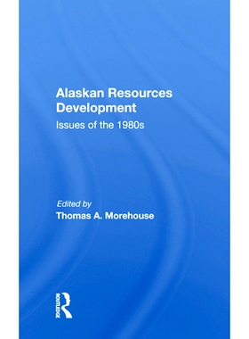 预订 Alaskan Resources Development: Issues of the 1980s: 9780367019631