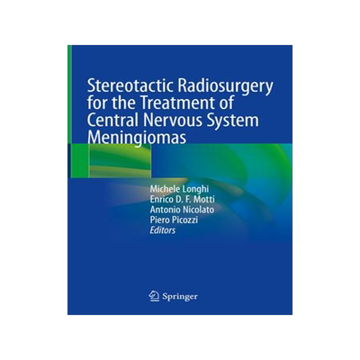 [预订]Stereotactic Radiosurgery for the Treatment of Central Nervous System Meningiomas 9783030794187