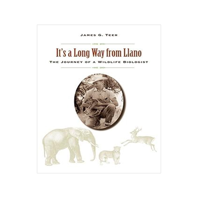 [预订]It’s a Long Way from Llano: The Journey of a Wildlife Biologist 9781603440684