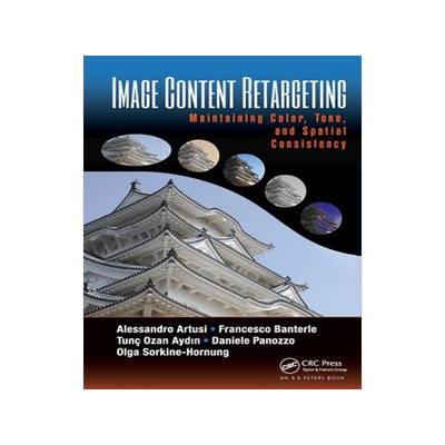 [预订]Image Content Retargeting: Maintaining Color, Tone, and Spatial Consistency 9781032242576