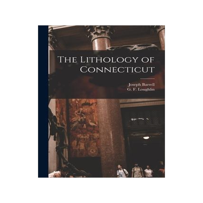 [预订]The Lithology of Connecticut 9781013565632