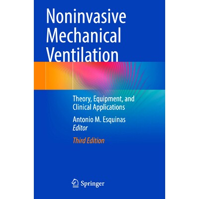 预订 Noninvasive Mechanical Ventilation: Theory, Equipment, and Clinical Applications 无创机械通气：理论、设备与临床应用