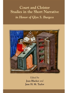 预订 Court and Cloister: Studies in the Short Narrative: In Honor of Glyn S. Burgess 庭幽院话:葛利·斯·伯格森纪事研究:
