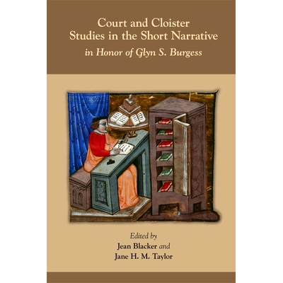 预订 Court and Cloister: Studies in the Short Narrative: In Honor of Glyn S. Burgess 庭幽院话:葛利·斯·伯格森纪事研究: