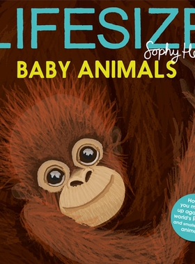 预订 Sophy Henn:Lifesize Baby Animals 真人大小的动物宝宝: 9781405299497