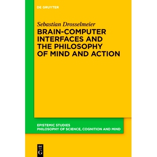 Action 9783119149242 Interfaces Philosophy the Computer and 脑机接口与心灵和行动哲学 预订 Mind Brain