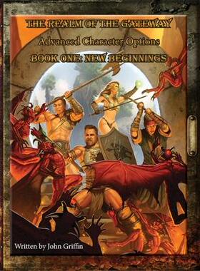 [预订]The Realm of the Gateway Advanced Character Options Book One: New Beginnings 9781088054901