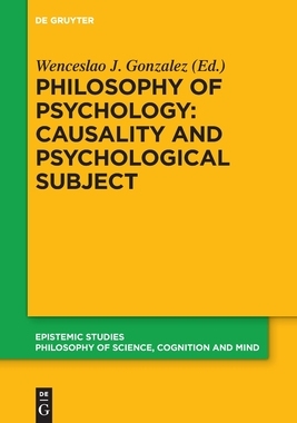 【预订】Philosophy of Psychology: Causality and Psychological Subject 9783110574081