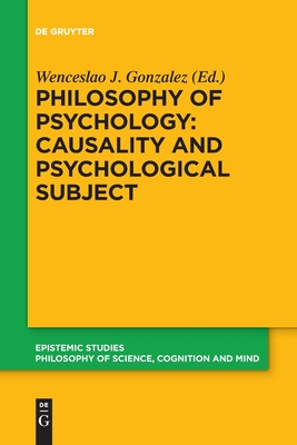 【预订】Philosophy of Psychology: Causality and Psychological Subject 9783110574081