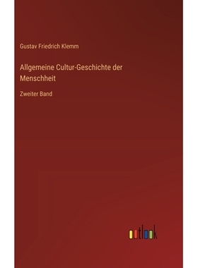 预订 Allgemeine Cultur-Geschichte der Menschheit: Zweiter Band: 9783368553227