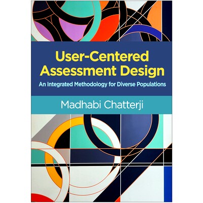 预订 User-Centered Assessment Design: An Integrated Methodology for Diverse Populations: 9781462555482