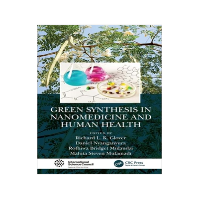 [预订]Green Synthesis in Nanomedicine and Human Health 9780367902162