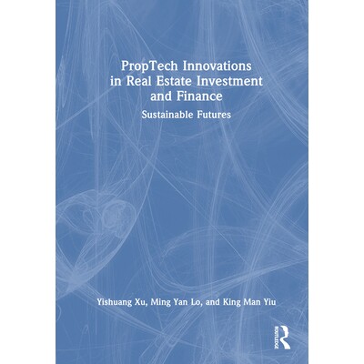 预订 Proptech Innovations in Real Estate Investment and Finance: Sustainable Futures: 9781032824246