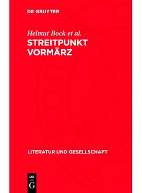 预订 Streitpunkt Vormärz: Beiträge zur Kritik bürgerlicher und revisionistischer Erbeauffassungen: 9783112721001