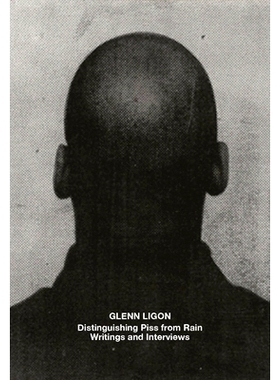 预订 Glenn Ligon: Distinguishing Piss from Rain: Writings and Interviews 格伦·利根：区分尿液和雨水：著作和访谈: 9783906