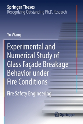 【预订】Experimental and Numerical Study of Glass Façade Breakage Behavior under Fire Conditions
