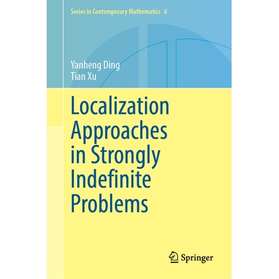 预订 Localization Approaches in Strongly Indefinite Problems 强不定性问题中的局部化方法 9789819795383