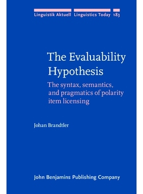预订 The Evaluability Hypothesis: The Syntax, Semantics, and Pragmatics of Polarity Item Licensing 可评价性假设：极性词