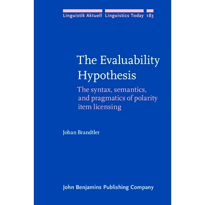预订 The Evaluability Hypothesis: The Syntax, Semantics, and Pragmatics of Polarity Item Licensing 可评价性假设：极性词