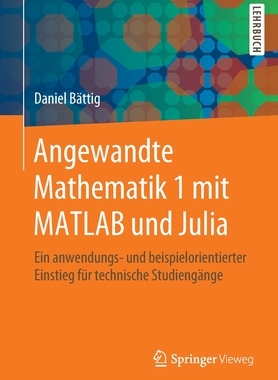 预订 Bättig, Angewandte Mathematik 1 mit MATLAB und Julia