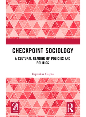 预订 Checkpoint Sociology: A Cultural Reading of Policies and Politics 检查点社会学：政策与政治的文化解读: 9781032523415