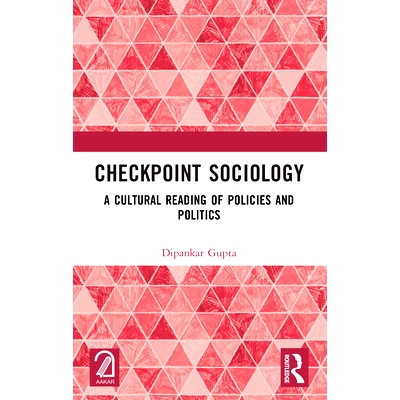 预订 Checkpoint Sociology: A Cultural Reading of Policies and Politics 检查点社会学：政策与政治的文化解读: 9781032523415