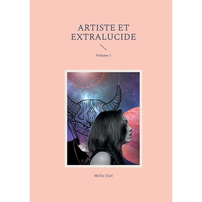 预订 Artiste et extralucide: Volume 1: 9782322497904
